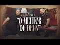 Ton Carfi - O Melhor de Deus l Clipe oficial
