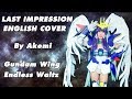 Last impression english cover gundam wing endless waltz ending by akemi