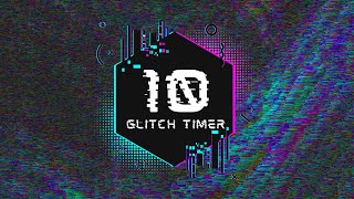 10 Second Glitch Timer