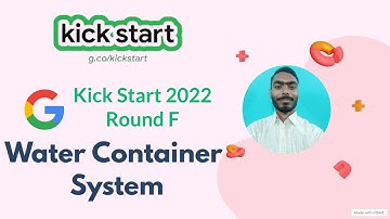 Water Container System   || Google Kick Start 2022 Round F || Kickstart 2022
