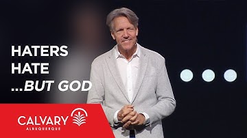 Haters Hate…but God - 1 Samuel 23:14-18 - Skip Heitzig
