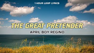 April Boy Regino - The Great Pretender (1 Hour Loop Lyrics)