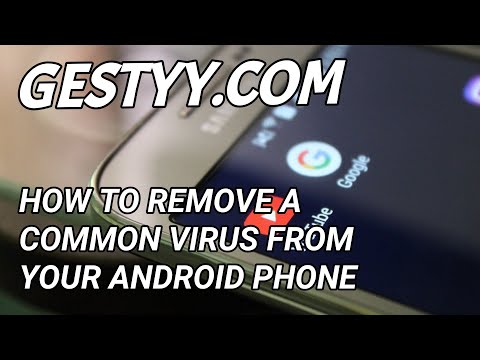 How To Remove The Gestyy.com Virus From Your Android Phone