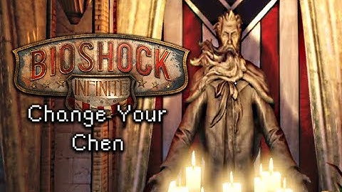 BioShock Infinite Part 35-Change Your Chen