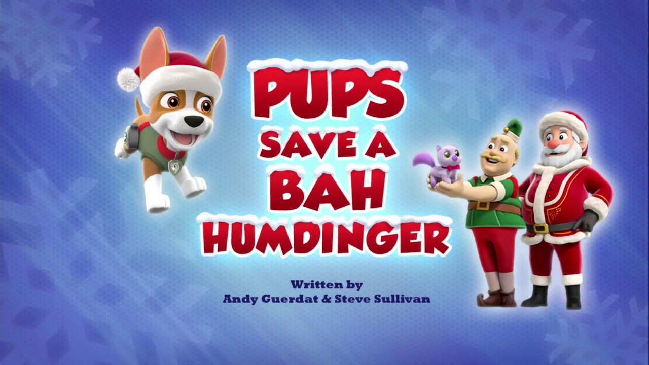 Pups save a bah humdinger tittle card - YouTube