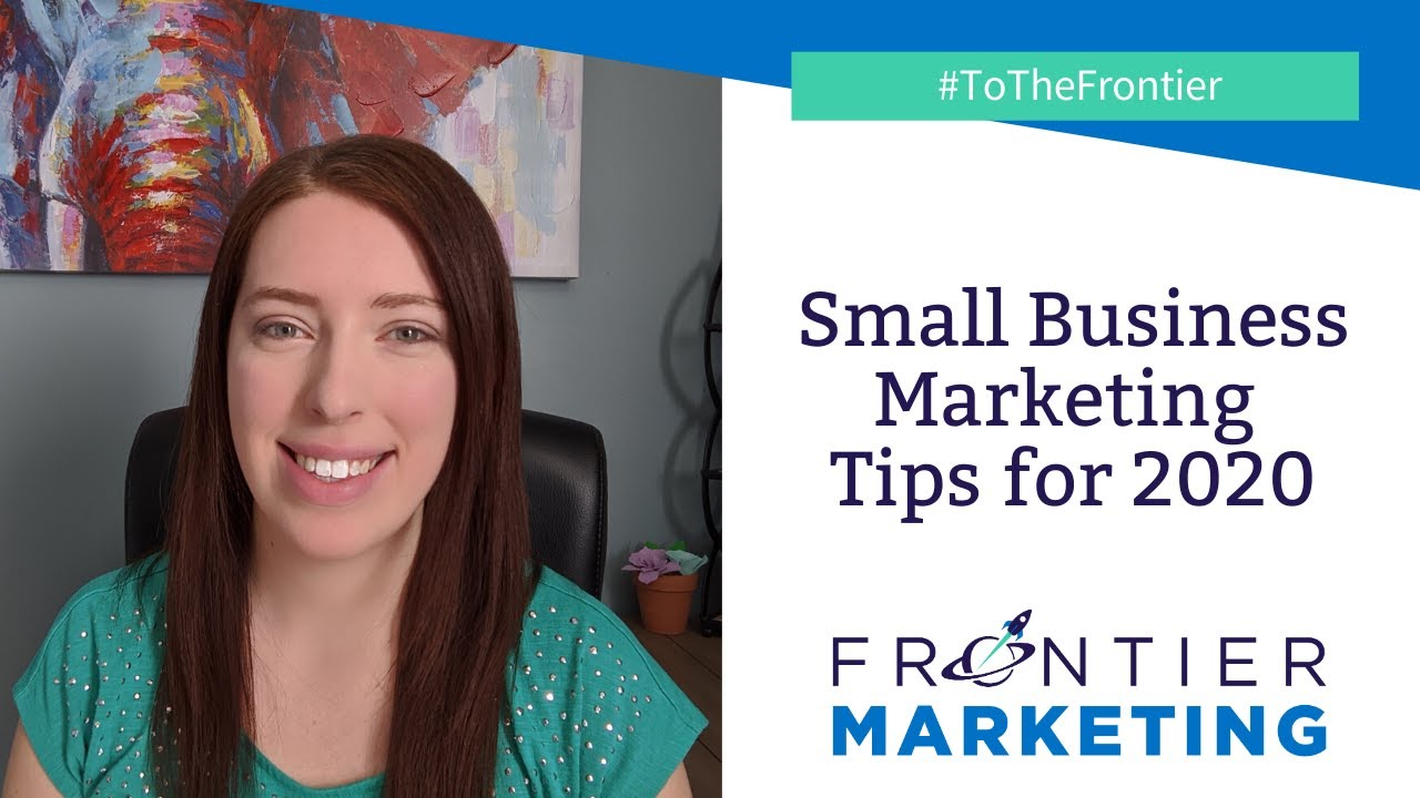 Small Business Marketing Tips for 2020