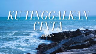 Download Lagu Ku Tinggalkan Cinta - Marsha Lirik | OST Ku Tinggalkan Cinta Di Okinawa MP3