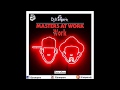 Masters At Work - Work ( Dj Vampero Mashup ) 2017