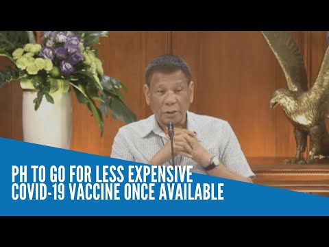 Duterte: PH to go for lesser expensive COVID-19 vaccine once available