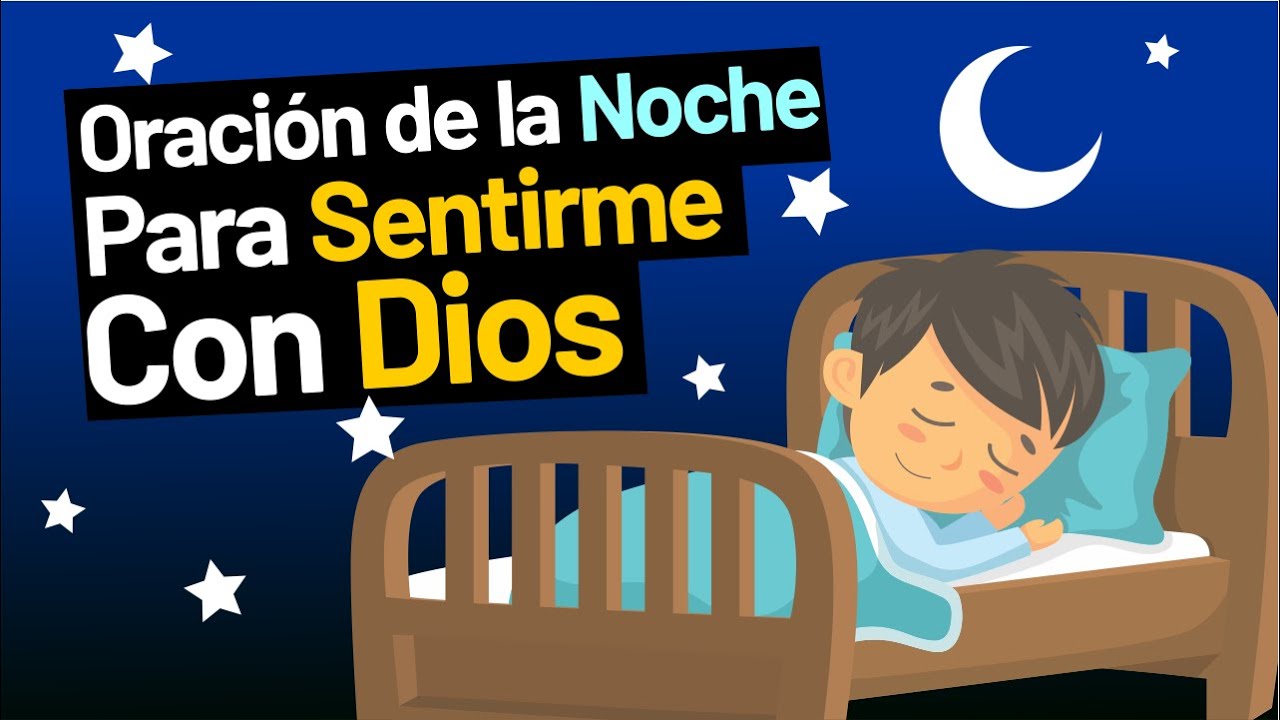 Oración de la Noche para Sentirme con Dios - YouTube