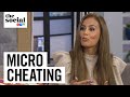 Is ‘micro-cheating’ a relationship deal-breaker? | The Social