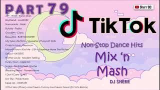 TikTok Non-Stop Dance Hits Part 79 | DJ Sherr