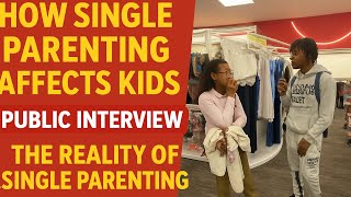 Famous How Single Parenting Affects Kids |Public Interview Single Mothers vs Fathers Raising Children Alone Net Worth