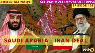 Iran-Saudi Arabia Reconciliation: Interests and Impacts  I Ahmed Ali Naqvi  I Episode 107