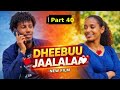 DHEEBUU JAALALAA KUTAA 40ffaa Oromo Drama Episode 40 