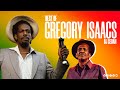 Best Of Gregory Isaacs DJ Sedan Night Nurse Hard Drugs Substitute Sad To Know Soon Forward 