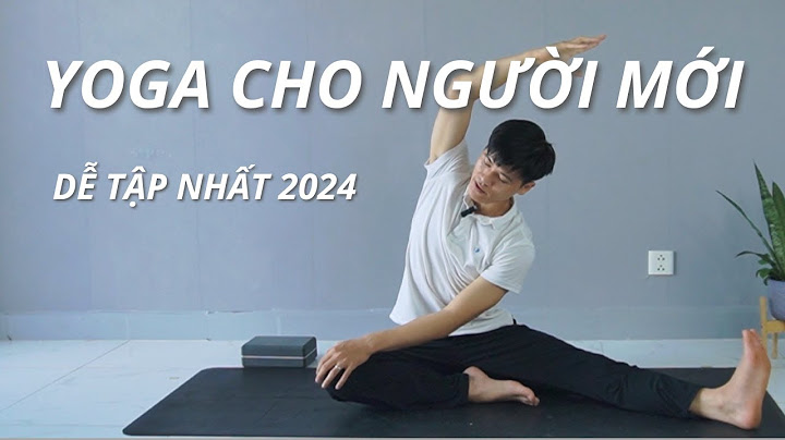 Hướng dẫn các bài tập yoga đơn giản tại nhà năm 2024