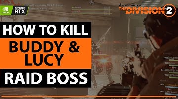 How To Kill Buddy & Lucy | Division 2 Raids | Third Boss