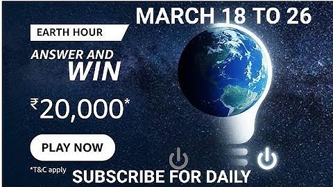 Amazon Earth Hour quiz, Amazon answer and Win, Win 20000, amazon quiz today