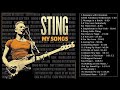 STING MY SONGS - STING BEST SONGS EVER - STING FULL ALBUM 2022