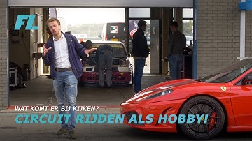 CIRCUIT RIJDEN ALS HOBBY! - WAT KOMT ER BIJ KIJKEN?