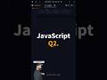 #2 javascript interview question for freshers☺️#javascript #code #javascript_love #trending #explore