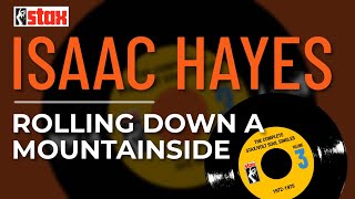 Isaac Hayes - Rolling Down A Mountainside (Official Audio)