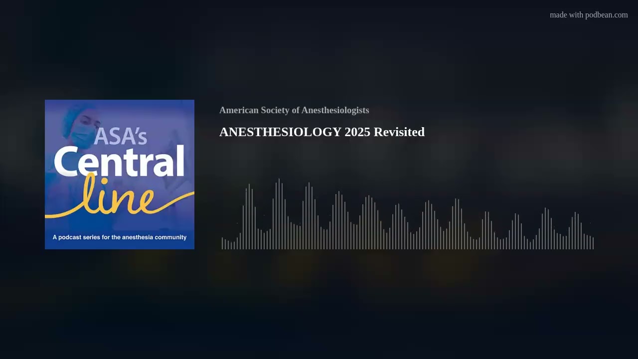 ANESTHESIOLOGY 2025 Revisited