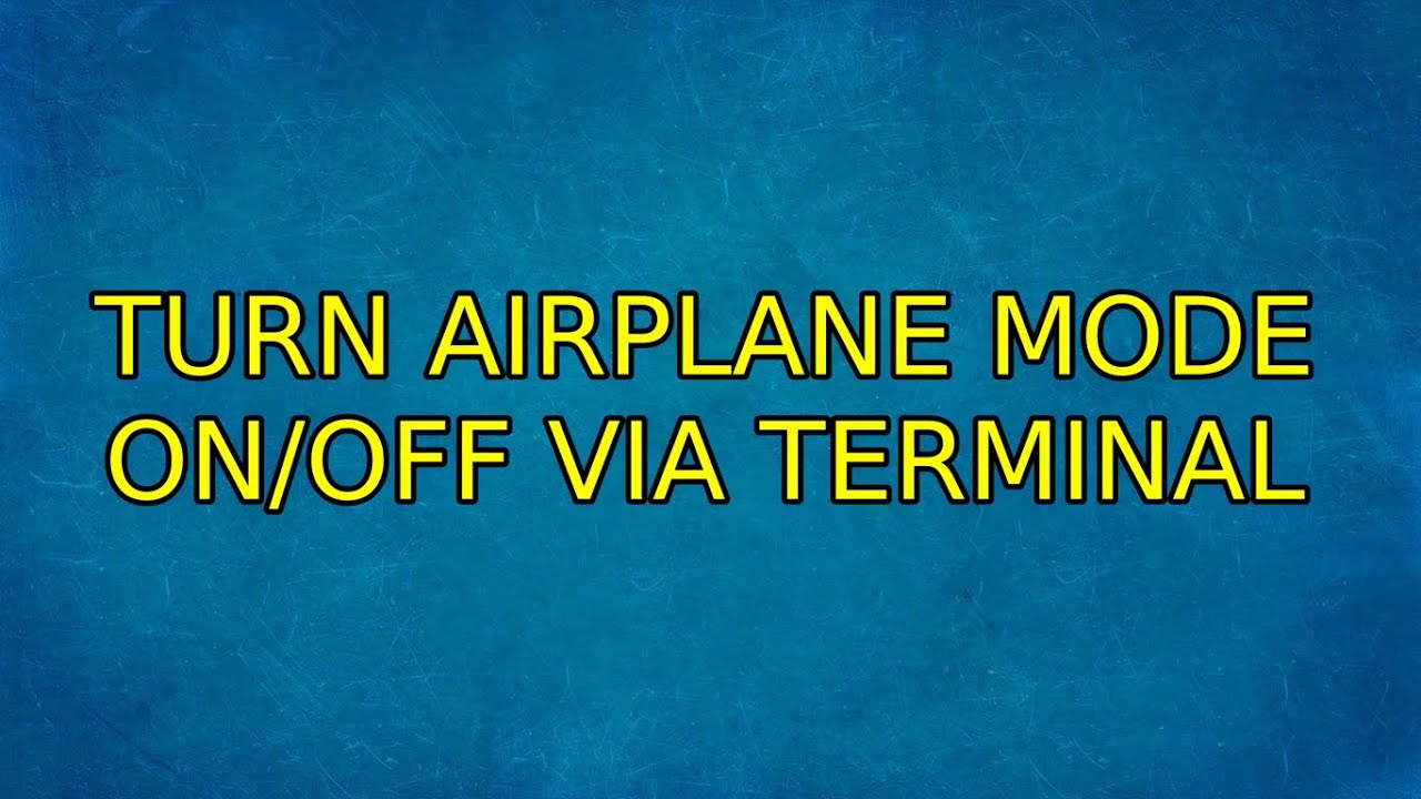 Using Terminal to Enable Airplane Mode in Linux: A Step-by-Step Guide