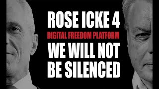 ROSE/ICKE 4: We Will Not Be Silenced