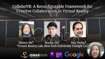 [ISMAR2020] CollaboVR: A Reconfigurable Framework for Creative Collaboration in Virtual Reality