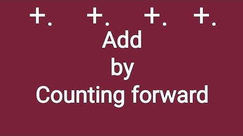 Add by counting forward .|class 2| mathematics|
