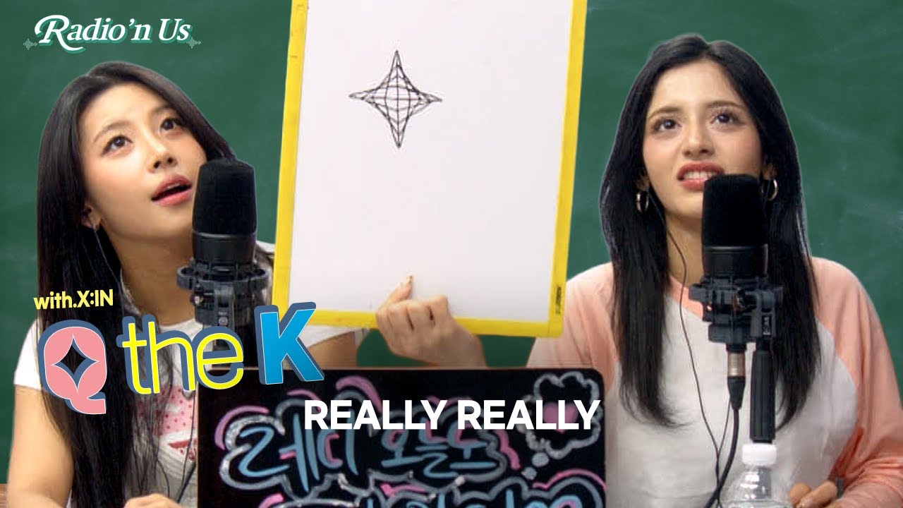 Q THE K with E.SHA & ARIA of X:IN : REALLY REALLY