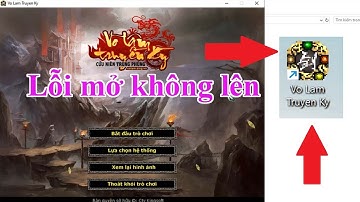 Fix lỗi không mở được Game.exe Võ Lâm Truyền Kỳ