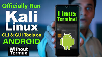 Run Kali Linux CLI & GUI Tools on Android without root & Termux