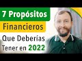 7 Propósitos Financieros Que Deberías Tener En 2022