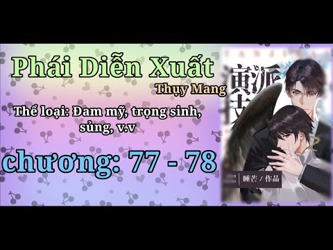 Video Phái Diễn Xuất | Đam Mỹ, Trọng Sinh, Sủng | chương 77... - youtube