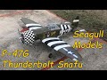 P-47G Thunderbolt Snafu - SEA207 - RC Aeroplane, Seagull Models, Vietnam - Views & Flight