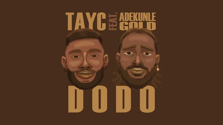 Tayc - D O D O (Adekunle Gold Version)