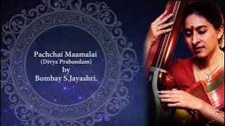 பச்சைமா மலைபோல் - Pachaima Malai Pol Meni | Tamil Paasuram | Bombay Jayashri | Divya Prabandam