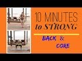 10 Minutes to STRONG | BACK and CORE Workout