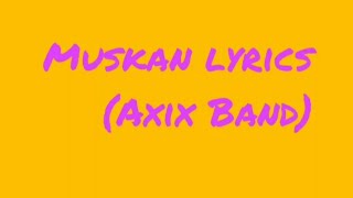 Video-Miniaturansicht von „Muskan lyrics (Axis Band)“