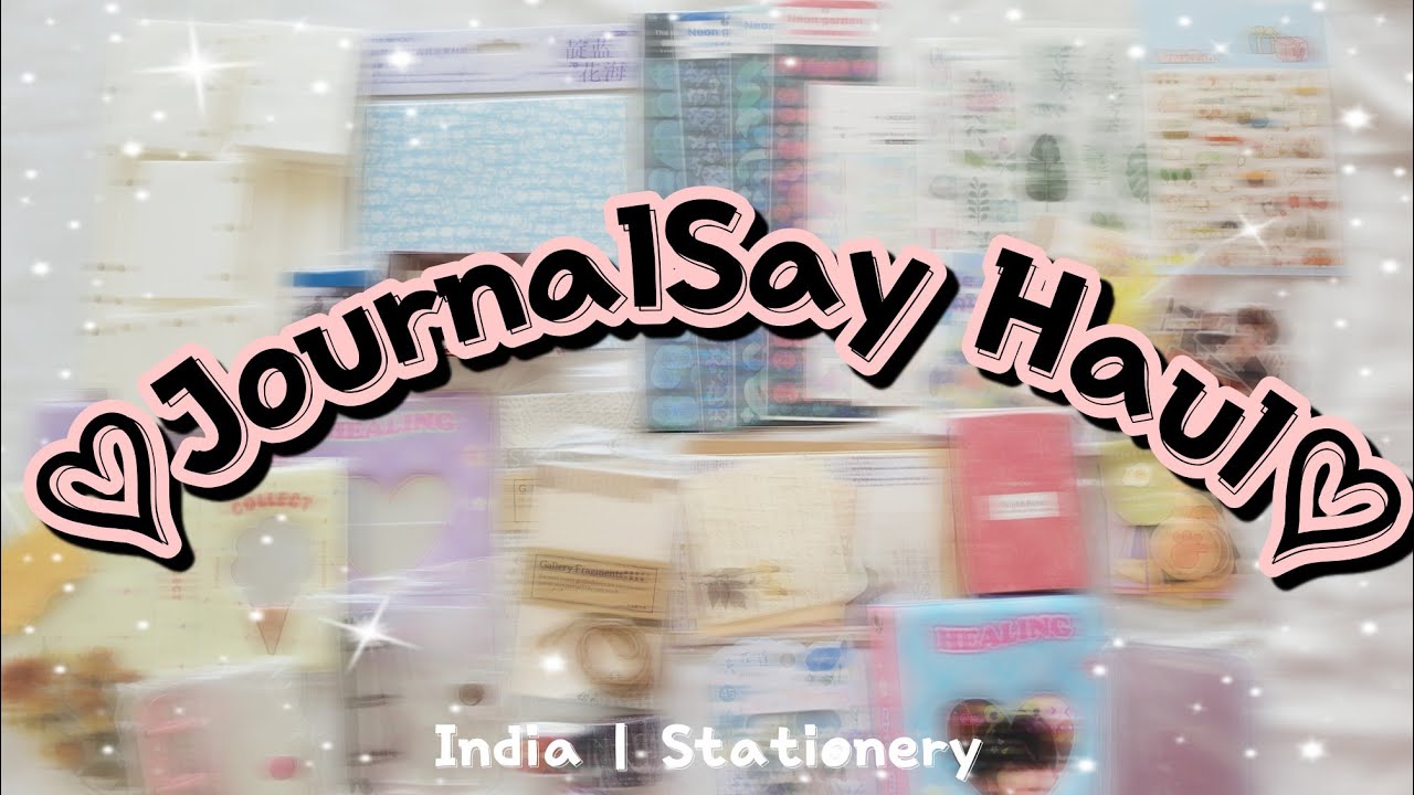 Huge JournalSay Stationery Haul♡ Unboxing ASMR India YouTube