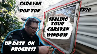 Permanently  Sealing  a Caravan  window  and a update  ep20