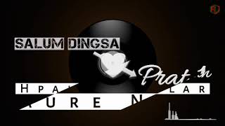 Video thumbnail of "Salum Dingsa Prat Nnan/Hpaure Nu Lar/Lyrics"