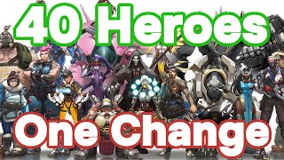 One Change to Every Overwatch Hero