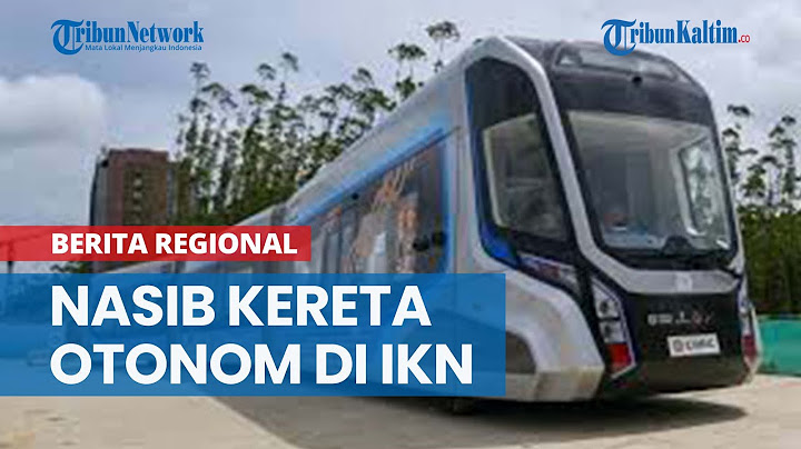 3 Fakta Terkini Nasib Kereta Tanpa Rel di IKN Kaltim, Rem Ternyata Bermasalah, Dipinjamkan Gratis
