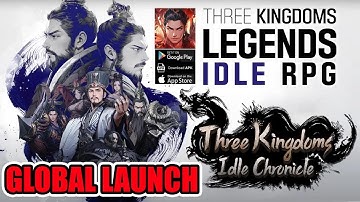 Three Kingdoms: Idle Chronicle Gameplay - Global Launch Android iOS