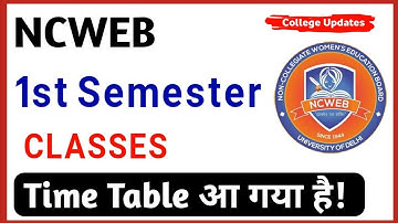 DU NCWEB First Semester Classes Schedule Released | NCWEB 1st Semester Classes from this day!