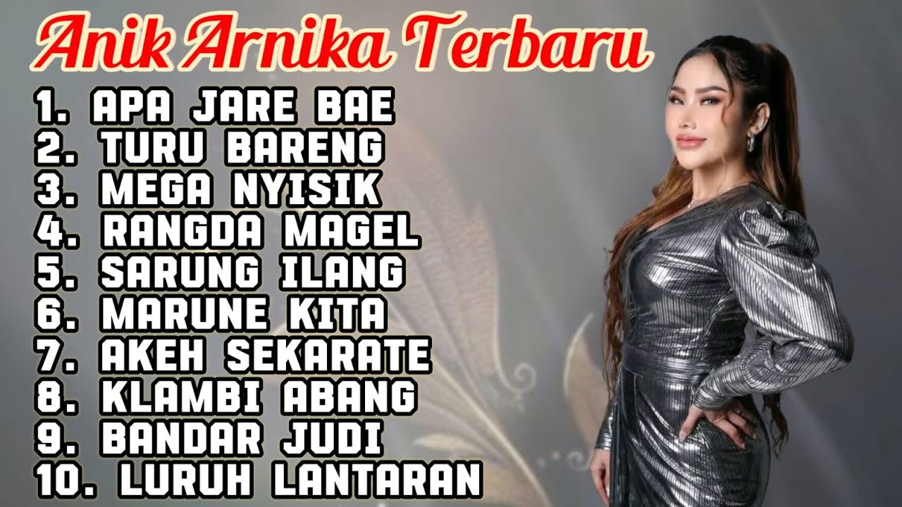 FULL ALBUM TERBARU ANIK ARNIKA APA JARE BAE - TURU BARENG - MEGA NYISIK